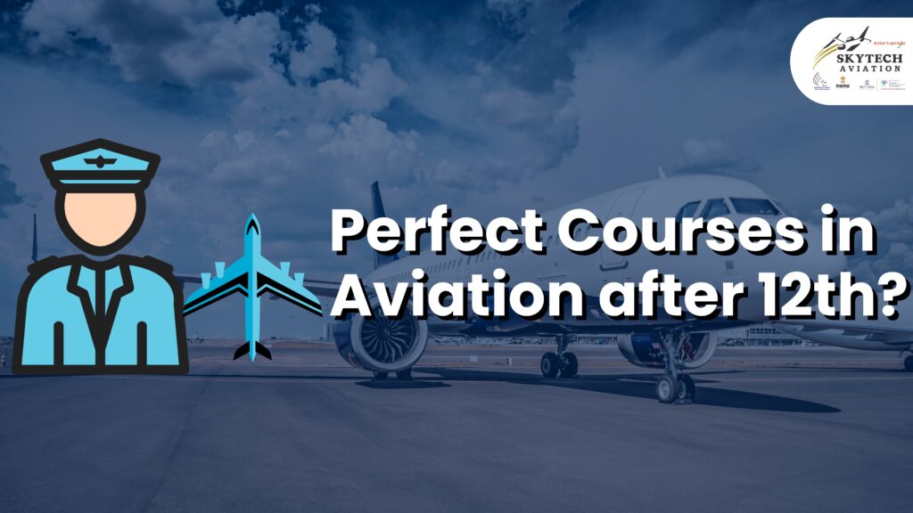 Perfect courses in aviation after 12th