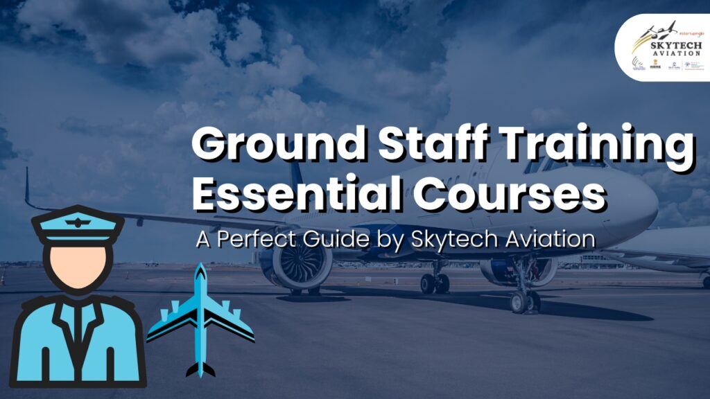 Ground Staff Training Essential Courses